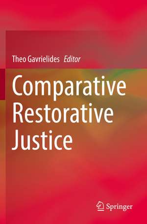 Comparative Restorative Justice de Theo Gavrielides