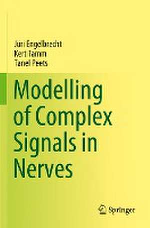 Modelling of Complex Signals in Nerves de Jüri Engelbrecht