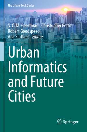 Urban Informatics and Future Cities de S. C. M. Geertman