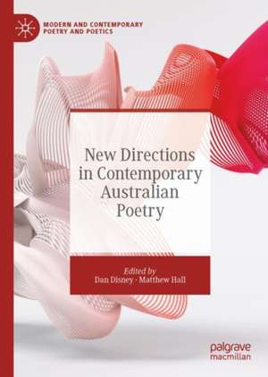 New Directions in Contemporary Australian Poetry de Dan Disney