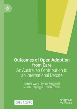 Outcomes of Open Adoption from Care: An Australian Contribution to an International Debate de Harriet Ward