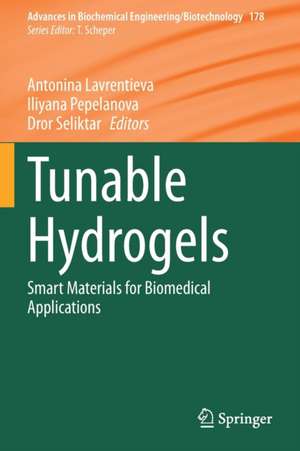 Tunable Hydrogels: Smart Materials for Biomedical Applications de Antonina Lavrentieva