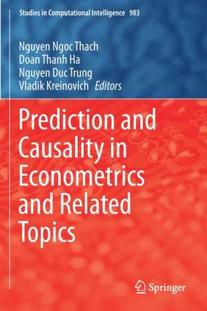 Prediction and Causality in Econometrics and Related Topics de Nguyen Ngoc Thach