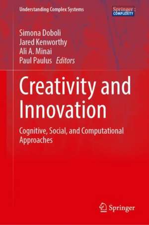 Creativity and Innovation: Cognitive, Social, and Computational Approaches de Simona Doboli