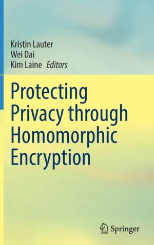 Protecting Privacy through Homomorphic Encryption de Kristin Lauter