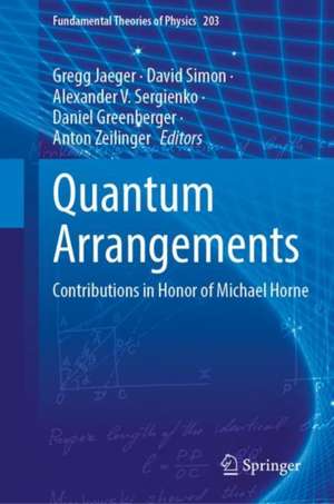 Quantum Arrangements: Contributions in Honor of Michael Horne de Gregg Jaeger