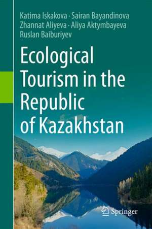 Ecological Tourism in the Republic of Kazakhstan de Katima Iskakova