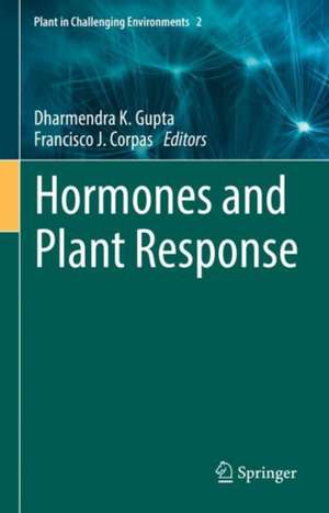 Hormones and Plant Response de Dharmendra K. Gupta