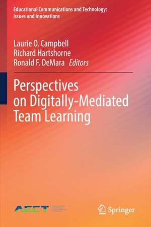 Perspectives on Digitally-Mediated Team Learning de Laurie O. Campbell