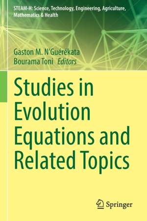 Studies in Evolution Equations and Related Topics de Gaston M. N'Guérékata