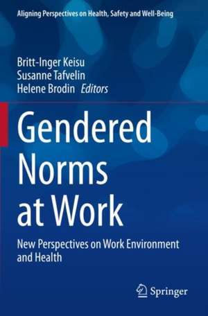 Gendered Norms at Work de Britt-Inger Keisu