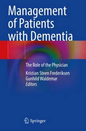 Management of Patients with Dementia: The Role of the Physician de Kristian Steen Frederiksen