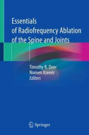 Essentials of Radiofrequency Ablation of the Spine and Joints de Timothy R. Deer