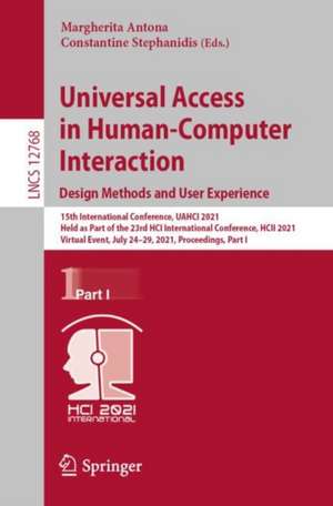 Universal Access in Human-Computer Interaction. Design Methods and User Experience: 15th International Conference, UAHCI 2021, Held as Part of the 23rd HCI International Conference, HCII 2021, Virtual Event, July 24–29, 2021, Proceedings, Part I de Margherita Antona