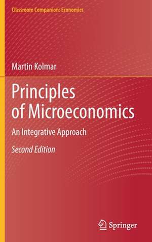 Principles of Microeconomics: An Integrative Approach de Martin Kolmar