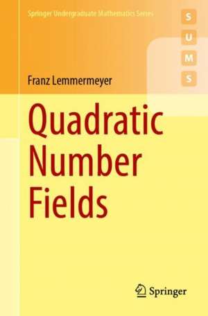 Quadratic Number Fields de Franz Lemmermeyer