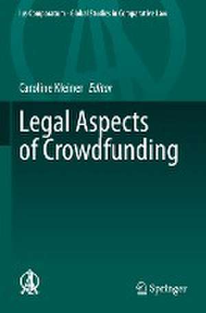 Legal Aspects of Crowdfunding de Caroline Kleiner