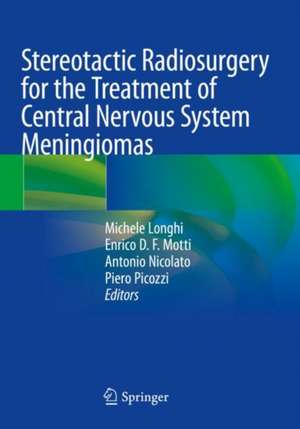 Stereotactic Radiosurgery for the Treatment of Central Nervous System Meningiomas de Michele Longhi