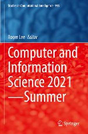 Computer and Information Science 2021—Summer de Roger Lee