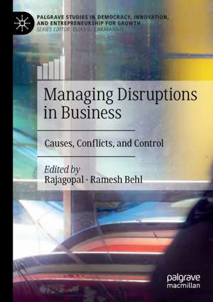 Managing Disruptions in Business: Causes, Conflicts, and Control de Rajagopal