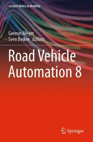 Road Vehicle Automation 8 de Gereon Meyer