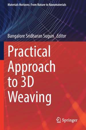 Practical Approach to 3D Weaving de Bangalore Sridharan Sugun