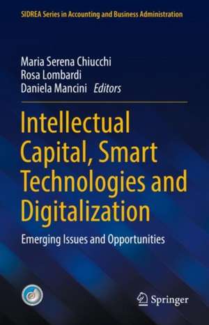 Intellectual Capital, Smart Technologies and Digitalization de Maria Serena Chiucchi
