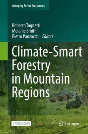 Climate-Smart Forestry in Mountain Regions de Roberto Tognetti