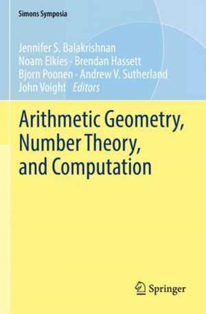 Arithmetic Geometry, Number Theory, and Computation de Jennifer S. Balakrishnan