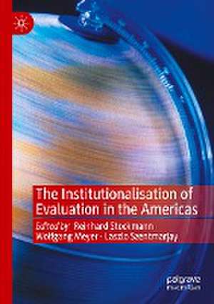 The Institutionalisation of Evaluation in the Americas de Reinhard Stockmann