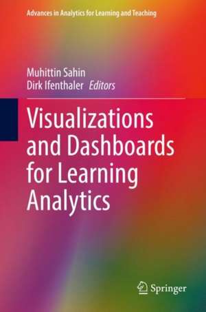 Visualizations and Dashboards for Learning Analytics de Muhittin Sahin