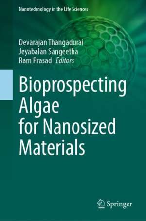 Bioprospecting Algae for Nanosized Materials de Devarajan Thangadurai