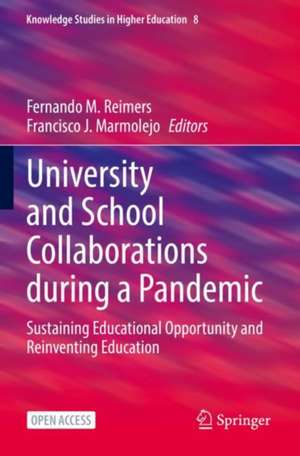 University and School Collaborations during a Pandemic: Sustaining Educational Opportunity and Reinventing Education de Fernando M. Reimers