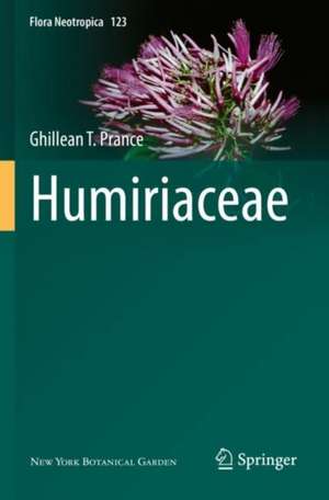 Humiriaceae de Ghillean T. Prance