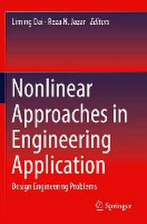 Nonlinear Approaches in Engineering Application: Design Engineering Problems de Liming Dai