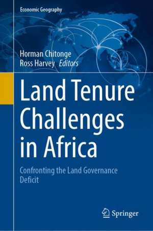 Land Tenure Challenges in Africa: Confronting the Land Governance Deficit de Horman Chitonge