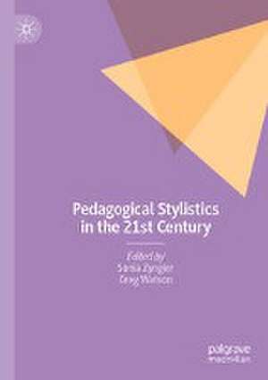 Pedagogical Stylistics in the 21st Century de Sonia Zyngier