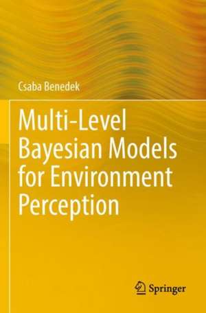 Multi-Level Bayesian Models for Environment Perception de Csaba Benedek