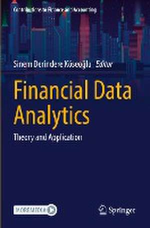 Financial Data Analytics: Theory and Application de Sinem Derindere Köseoğlu
