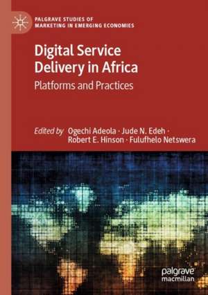 Digital Service Delivery in Africa: Platforms and Practices de Ogechi Adeola