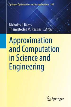 Approximation and Computation in Science and Engineering de Nicholas J. Daras