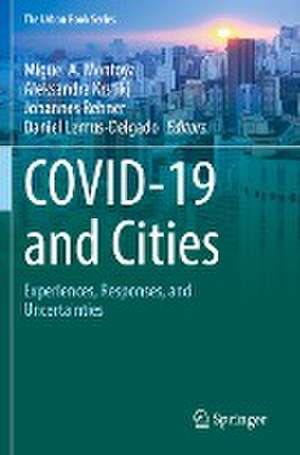 COVID-19 and Cities: Experiences, Responses, and Uncertainties de Miguel A. Montoya