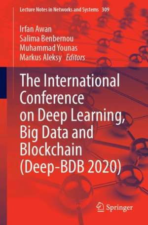 The International Conference on Deep Learning, Big Data and Blockchain (Deep-BDB 2021) de Irfan Awan