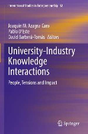 University-Industry Knowledge Interactions: People, Tensions and Impact de Joaquín M. Azagra-Caro