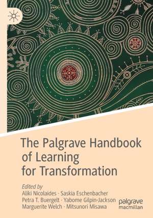 The Palgrave Handbook of Learning for Transformation de Aliki Nicolaides