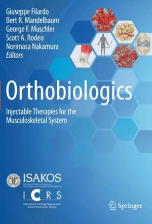 Orthobiologics: Injectable Therapies for the Musculoskeletal System de Giuseppe Filardo