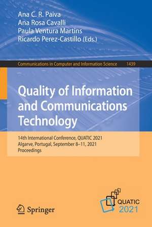 Quality of Information and Communications Technology: 14th International Conference, QUATIC 2021, Algarve, Portugal, September 8–11, 2021, Proceedings de Ana C. R. Paiva