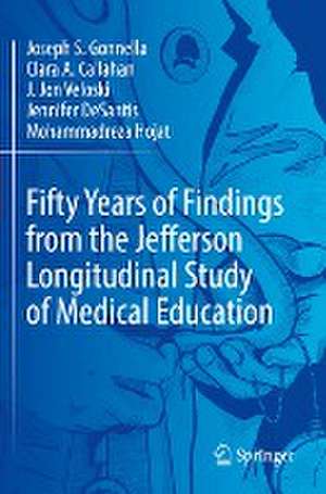 Fifty Years of Findings from the Jefferson Longitudinal Study of Medical Education de Joseph S. Gonnella