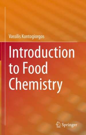 Introduction to Food Chemistry de Vassilis Kontogiorgos