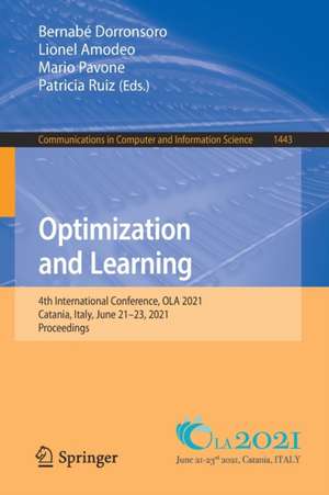 Optimization and Learning: 4th International Conference, OLA 2021, Catania, Italy, June 21-23, 2021, Proceedings de Bernabé Dorronsoro